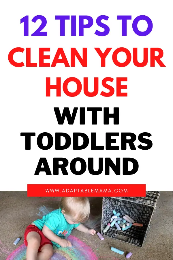 how to clean your house with a toddler
